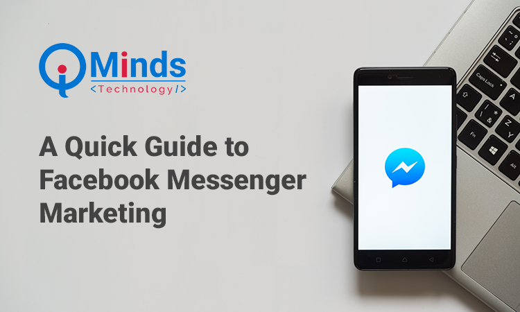 A Quick Guide to Facebook Messenger Marketing