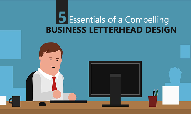 5 Essentials of a Compelling Business Letterhead Design