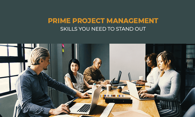 Prime Project Management Skills You Need To Stand Out